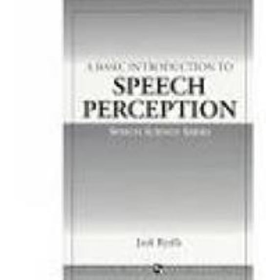 Pre-Owned A Basic Introduction to Speech Perception (Paperback) 1565936175 9781565936171