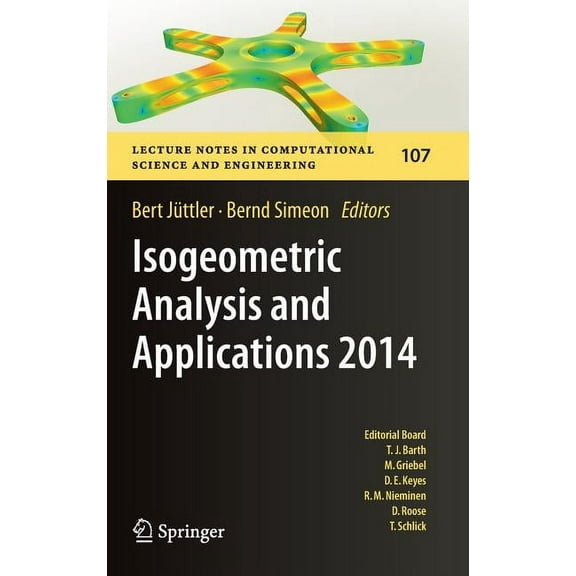 Lecture Notes in Computational Science a Isogeometric Analysis and Applications 2014, Book 107, (Hardcover)