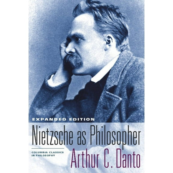 Columbia Classics in Philosophy Nietzsche as Philosopher, (Paperback)