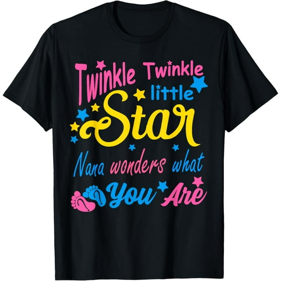 Twinkle Little Star Nana Wonders What You Are Gender Reveal T-Shirt Tee