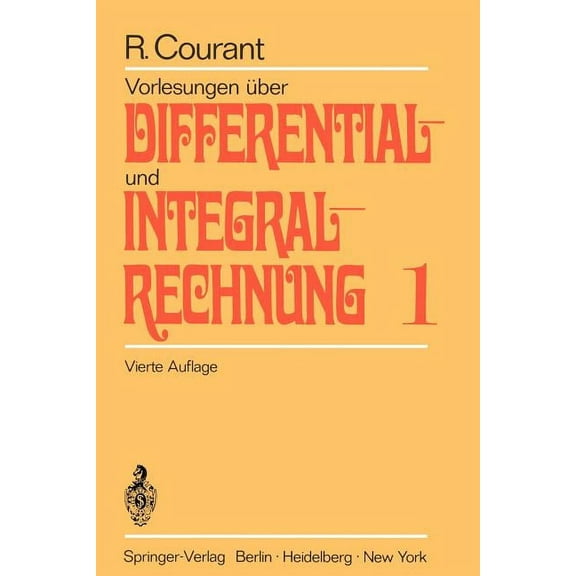 Vorlesungen Ãber Differential- Und Integralrechnung: Erster Band: Funktionen Einer Veränderlichen, (Paperback)