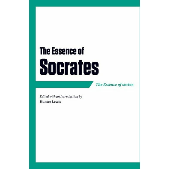 The Essence of Socrates (Paperback)