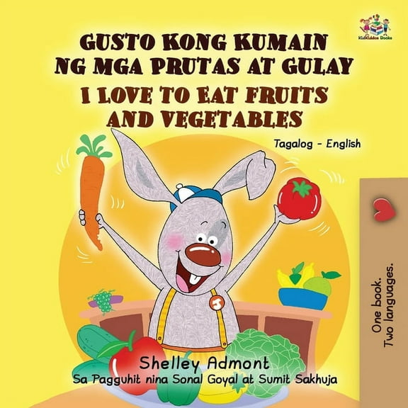 Tagalog English Bilingual Collection I Love to Eat Fruits and Vegetables (Tagalog English Bilingual Book), (Paperback)