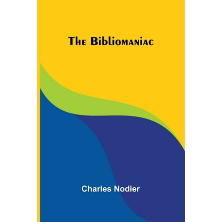 The Bibliomaniac, (Paperback)