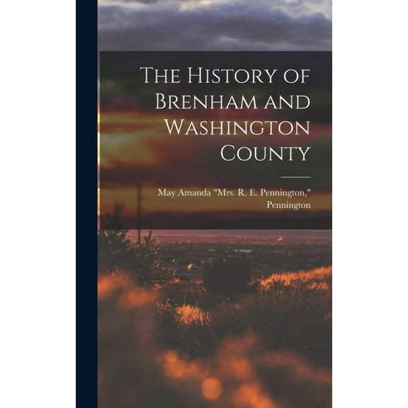 The History of Brenham and Washington County (Hardcover)