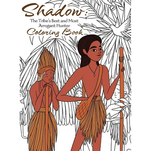 Shadow: The Tribe's Best and Most Arrogant Hunter Coloring Book, (Hardcover)