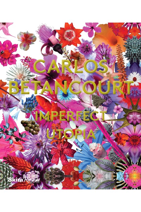 Pre-Owned Carlos Betancourt: Imperfect Utopia (Hardcover) by Paul Laster, Robert Farris Thompson, Richard Blanco
