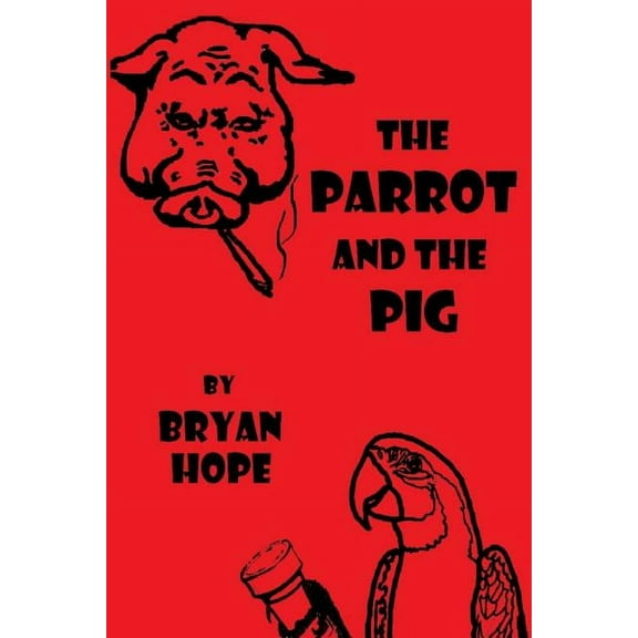 The Parrot and the Pig (Paperback)