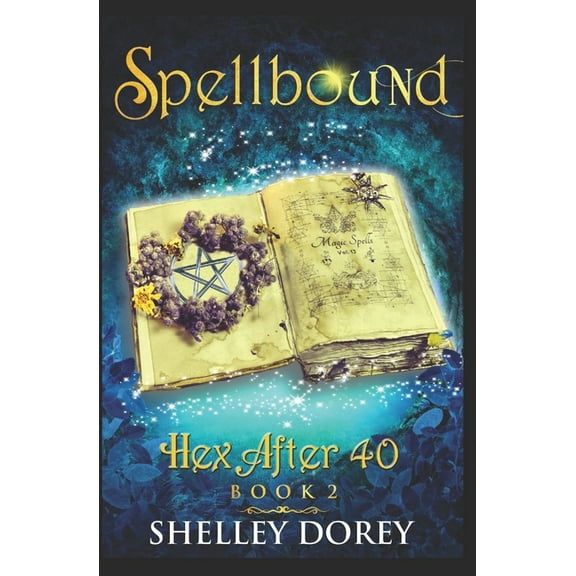 Hex After 40 Spellbound: Women's Fantasy Fiction, Book 2, (Paperback)