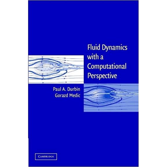Fluid Dynamics with a Computational Perspective, (Hardcover)