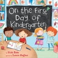 thumbnail image 2 of Tish Rabe: On the First Day of Kindergarten: A Kindergarten Readiness Book for Kids (Hardcover), 2 of 2