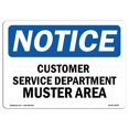 thumbnail image 1 of SignMission OS-NS-A-710-L-10876 7 x 10 in. OSHA Notice Sign - Customer Service Department Muster Area, 1 of 1