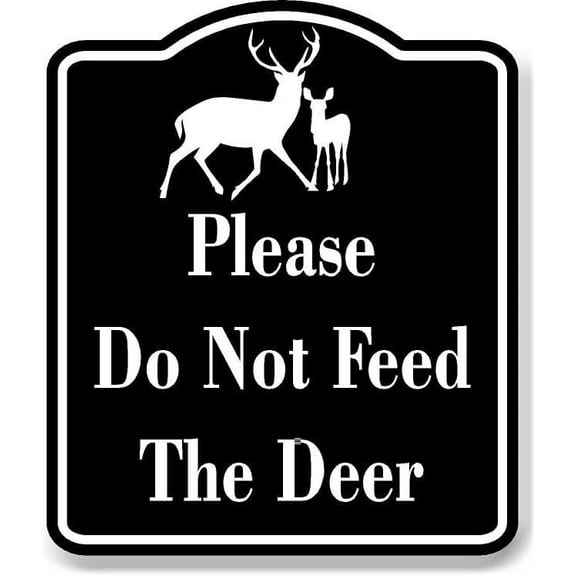 Please Do Not Feed The Deer BLACK Aluminum Composite Sign, 15"x18"