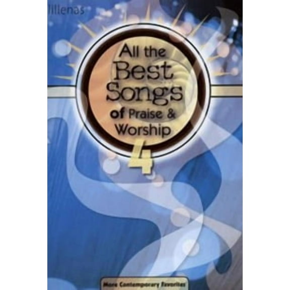 All The Best Songs Of Praise & Worship 4