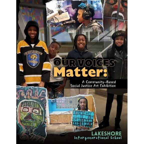 Our Voices Matter: A Community-Based Social Justice Art Exhibition, (Paperback)