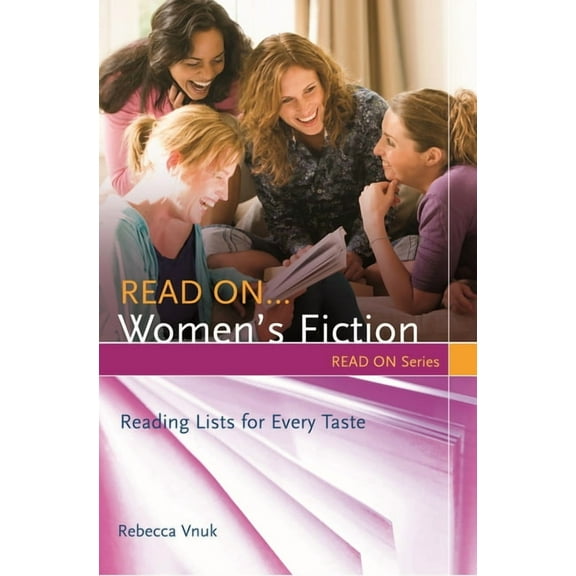 Read on Read On... Women's Fiction: Reading Lists for Every Taste, (Paperback)