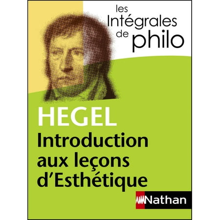 Intégrales de Philo - HEGEL, Introduction aux leçons d'Esthétique -