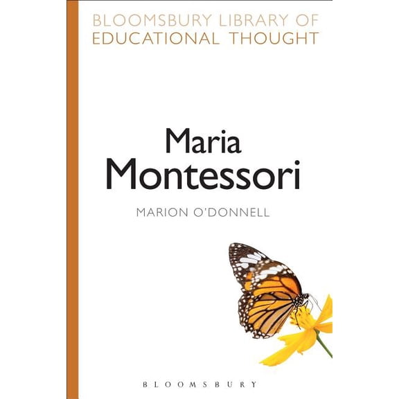 Bloomsbury Library of Educational Though Maria Montessori, (Paperback)