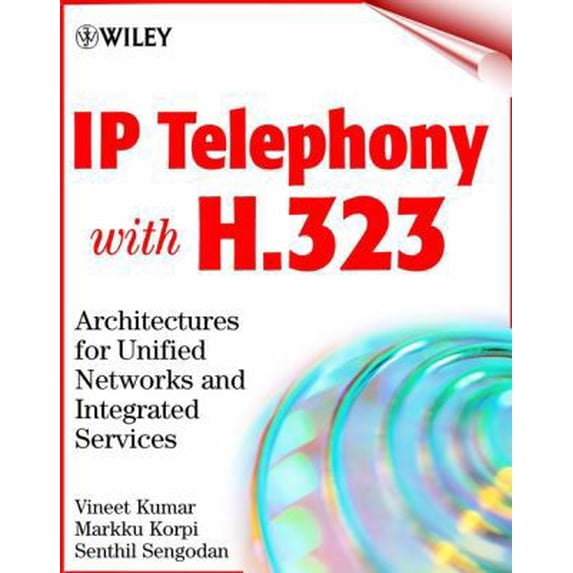 Pre-Owned IP Telephony with H.323: Architectures for Unified Networks and Integrated Services (Hardcover) 0471393436 9780471393436