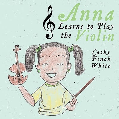 Anna Learns to Play the Violin (Best Way To Learn Violin)