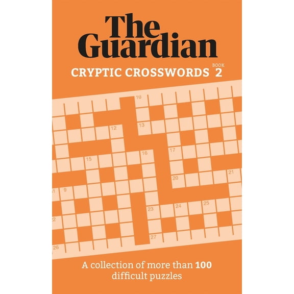 The Guardian Cryptic Crosswords 2: A Compendium of More Than 100 Difficult Puzzles, (Paperback)