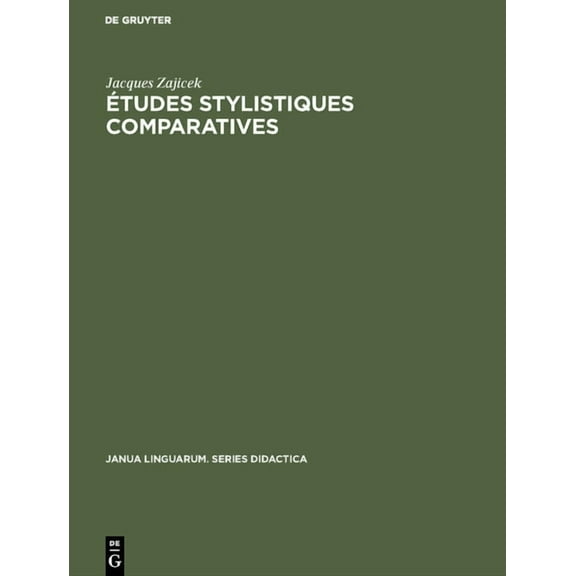 Janua Linguarum. Series Didactica Ãtudes stylistiques comparatives, Book 3, (Hardcover)