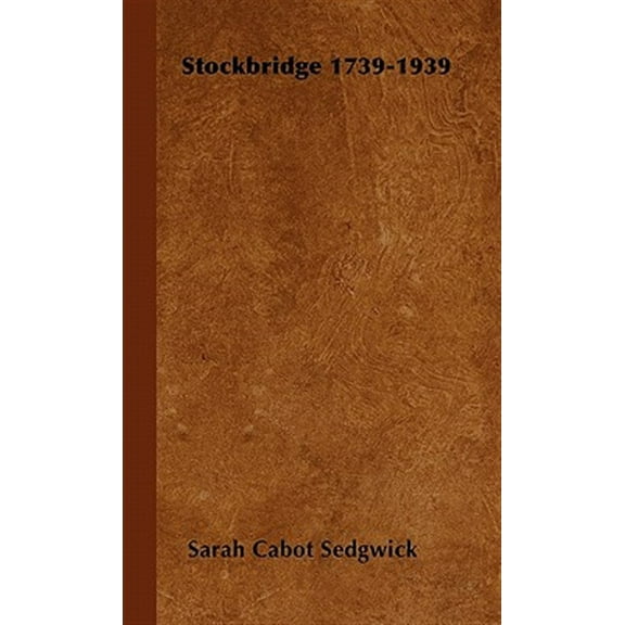 Stockbridge 1739-1939 (Hardcover)