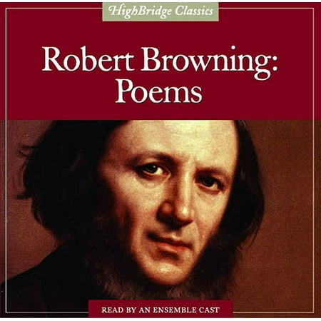 Robert Browning: Poems (Robert Browning Best Poems)