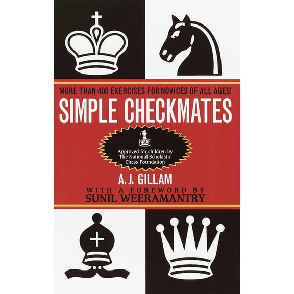 Simple Checkmates: More Than 400 Exercises for Novices of All Ages!, (Paperback)