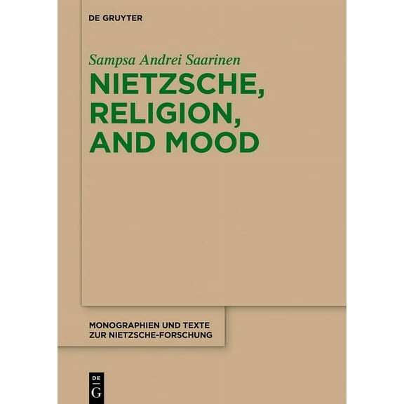 Monographien Und Texte Zur Nietzsche-For Nietzsche, Religion, and Mood, Book 71, (Hardcover)