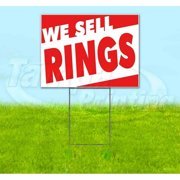 We Sell Rings (18" x 24") Yard Sign, Includes Metal Step Stake