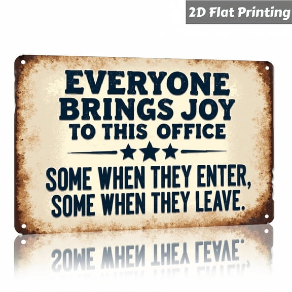 "Everyone Brings Joy To This Office" Funny Metal Sign, 12x8 Inch Aluminum Wall Decor Plaque for Cubicle, Work Workspace, Desk, Coworker Boss Gift