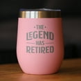 thumbnail image 2 of Legend Has Retired - Insulated Wine Tumbler with Sliding Lid - Funny Retirement Gifts - Pink 12oz, 2 of 3