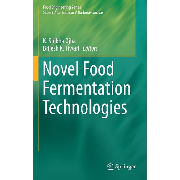 Food Engineering Novel Food Fermentation Technologies, (Hardcover)