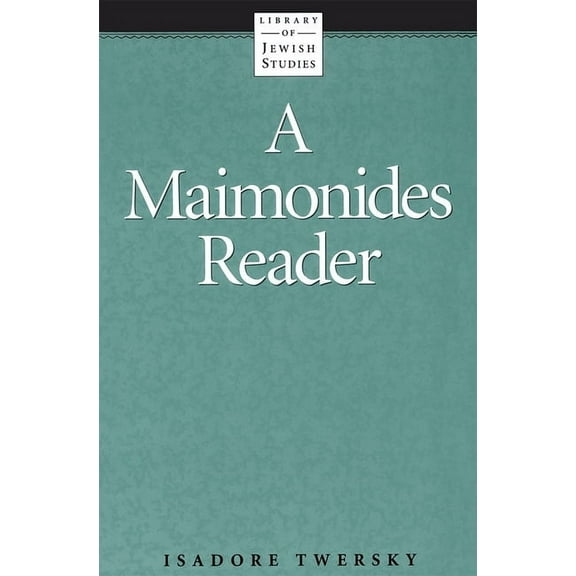 A Maimonides Reader, (Paperback)