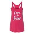 thumbnail image 2 of Wild Bobby Love Like Jesus Inspirational/Christian Women Tri-Blend Racerback Tank Top, Shocking Pink, Large, 2 of 5