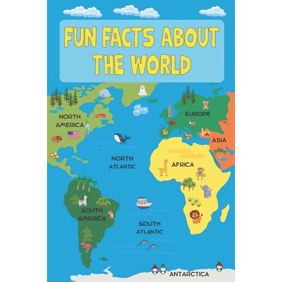 Fun Facts about the World: Interesting facts about every country on Earth, (Paperback)
