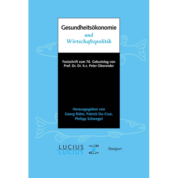 GesundheitsÃ¶konomie und Wirtschaftspolitik, (Hardcover)