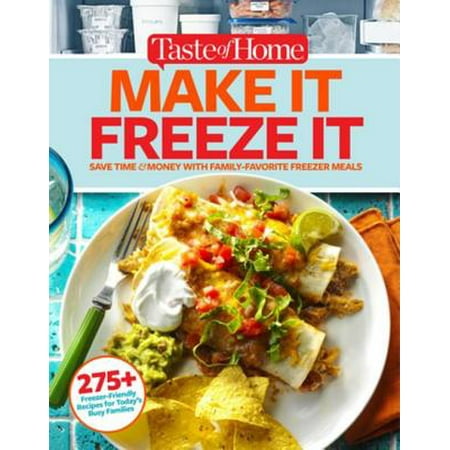 Taste of Home Make It Freeze It - eBook (Best Meals To Make And Freeze)