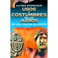 thumbnail image 1 of Usos y costumbres de los judíos en los tiempos de Cristo (Edición en español), 1 of 1
