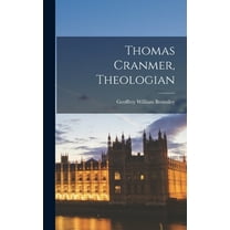Thomas Cranmer, Theologian, (Hardcover)