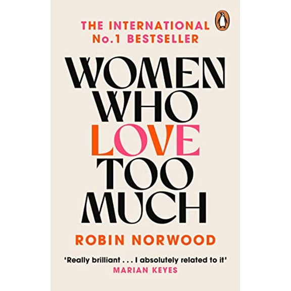 Pre-Owned Women Who Love Too Much (Paperback) 0099474123 9780099474128