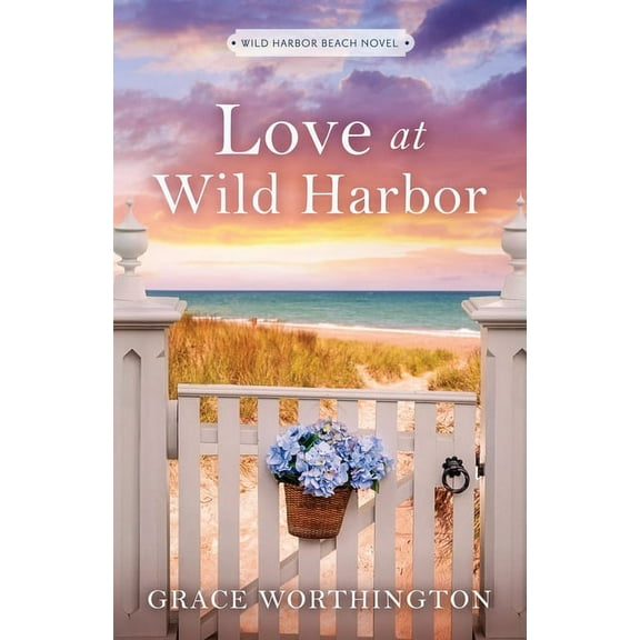 Love at Wild Harbor (Wild Harbor Beach Book 1), (Paperback)