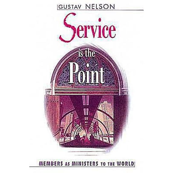 Pre-Owned Service is the Point: Members as Ministers to the World (Paperback) 0687087899 9780687087891