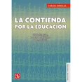 thumbnail image 1 of Libro La Contienda Por La Educacion Tapa Blanda, Autor Carlos Ornelas, Editorial Fondo De Cultura Economica, 1 of 1