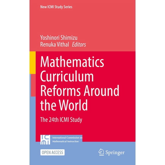 New ICMI Study Mathematics Curriculum Reforms Around the World: The 24th ICMI Study, (Hardcover)