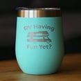 thumbnail image 2 of Bevvee Insulated Wine Tumbler 12 oz Rv Having Fun Yet Gifts for RV Enthusiasts Tumblers, 2 of 4