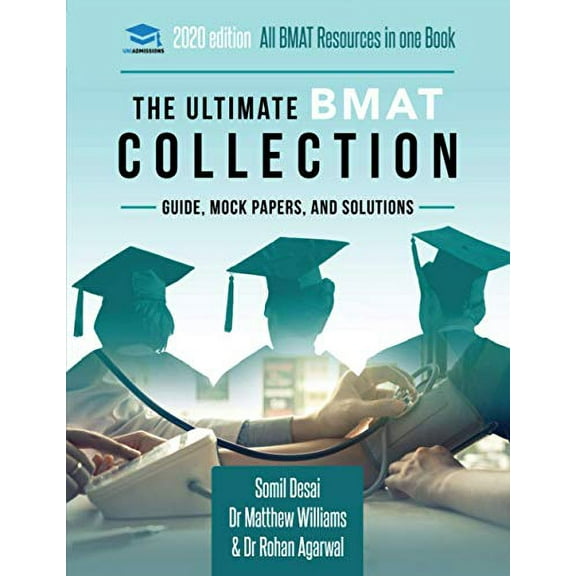 The Ultimate BMAT Collection: 5 Books In One, Over 2500 Practice Questions & Solutions, Includes 8 Mock Papers, Detailed Essay Plans, BioMedical ... Ultimate Medical School Application Paperback