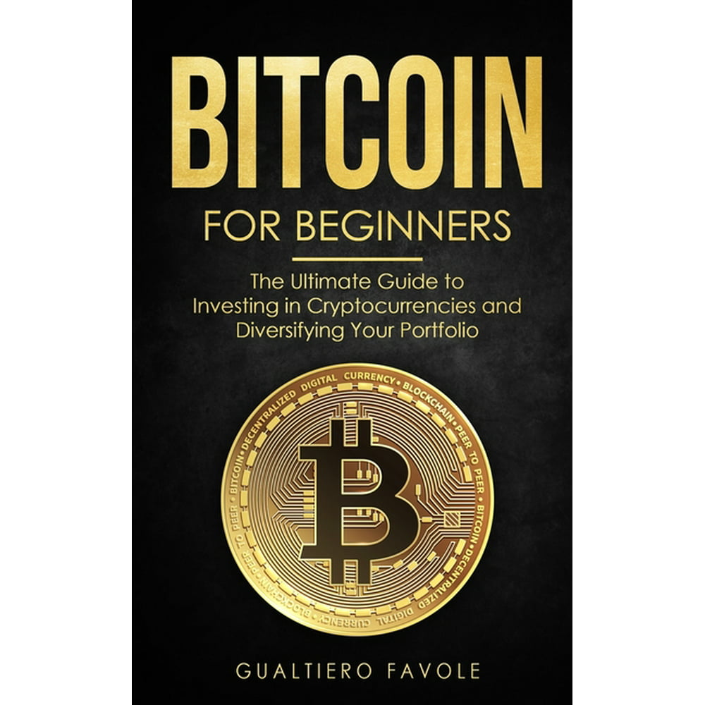 beginners guide to investing in bitcoin