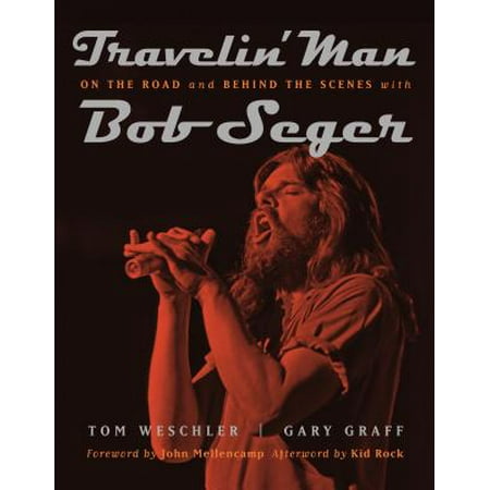 Travelin' Man : On the Road and Behind the Scenes with Bob